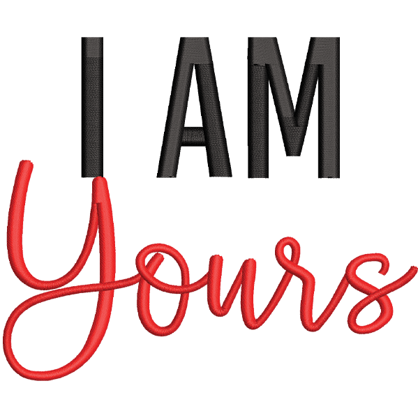 I Am Yours Text Design