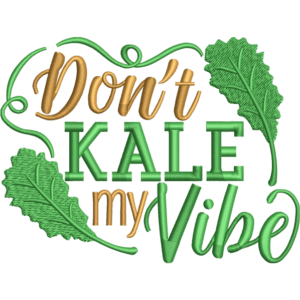 Kale My Vibes Design