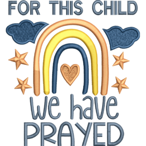 We Have Prayed Embroidery Design