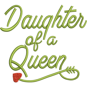 Daughter Of Queen Design