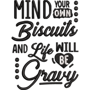 Mind Your Own Biscuit Design