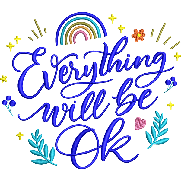 Everything Will Be Ok Design