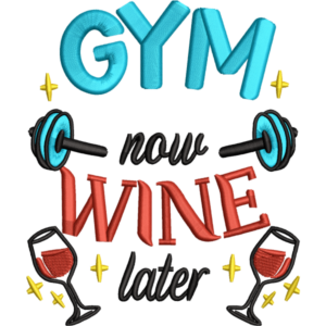 GYM Now Wine Later Design
