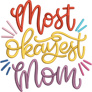 Most Okayest Mom Design