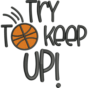 Try To Keep Up Design